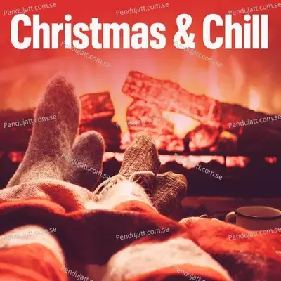 Christmas   Chill - Christmas Songs cover album