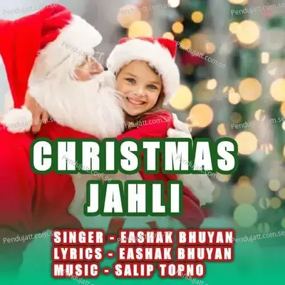 Christmas Jahli - Eashak Bhuyan album cover 