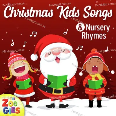 Christmas Kids Songs  Amp  Nursery Rhymes - The Zoogies cover album