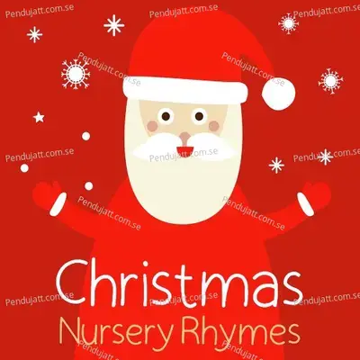 Christmas Nursery Rhymes - Nursery Rhymes and Kids Songs cover album