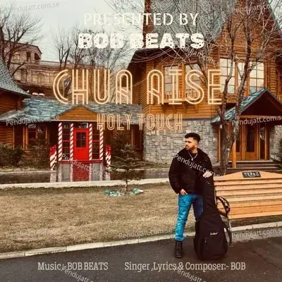 Chua Aise  Holy Touch   - Bob
