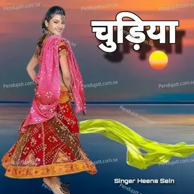 Chudiya - Heena Sain album cover 