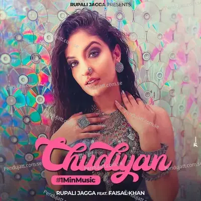 Chudiyan - 1 Min Music - Rupali Jagga album cover 