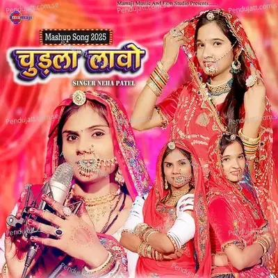 Chudla Lavo - Mashup Song 2025 - Neha Patel album cover 