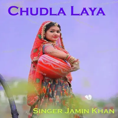 Chudla Laya - Jamin Khan album cover 
