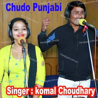 Chudo Punjabi - Komal Chaudhary album cover 