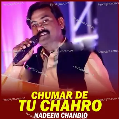 Chumar De Tu Chahro - Nadeem Chandio cover album