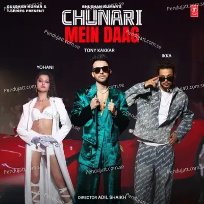 Chunari Mein Daag - Tony Kakkar album cover 