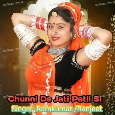 Chunni De Jati Patli Si - Ramkumar album cover 