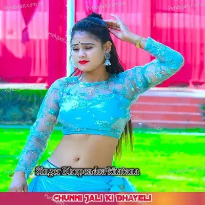 Chunni Jali Ki Bhayeli - Pravesh Khatana