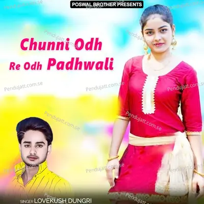 Chunni Odh Re Odh Padhwali - Lovekush Dungri cover album