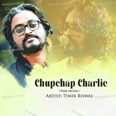 Chupchap Charlie - Timir Biswas album cover 