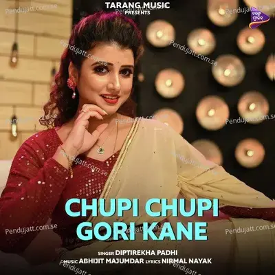 Chupi Chupi Gori Kane - Diptirekha Padhi album cover 