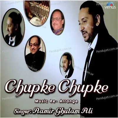 Chupke Chupke - Aamir Ghulam Ali album cover 