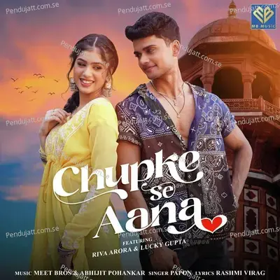 Chupke Se Aana - Meet Bros album cover 