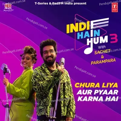 Chura Liya-Aur Pyaar Karna Hai mp3 song