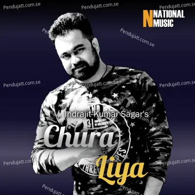 Chura Liya - Indrajit Kumar Sagar album cover 