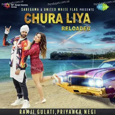 Chura Liya Reloaded - Ramji Gulati album cover 