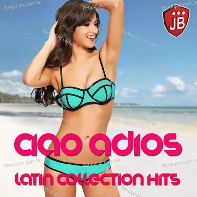 Ciao Adios Latin Collection Hits Compilation - Extra Latino cover album