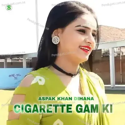 Cigarette Gam Ki - Aspak Khan Dihana album cover 