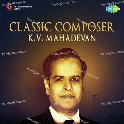 Classic Composer - K.v. Mahadevan - Various Artists cover album
