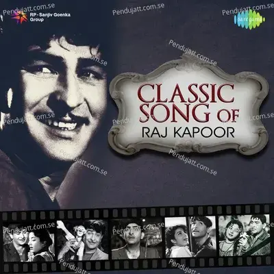 Classic Songs Of Raj Kapoor - Various Artists