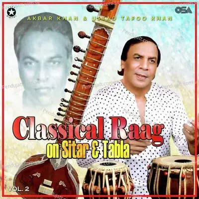 Classical Raag On Sitar  Amp  Tabla  Vol  2 - Akbar Khan cover album