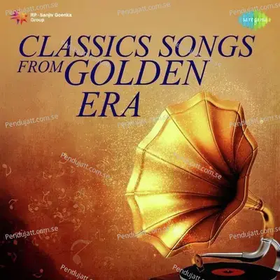 Classics Songs From Golden Era - Various Artists cover album
