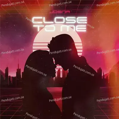 Close To Me - Josna album cover 