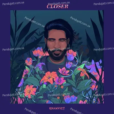 Closer - Asad Khan