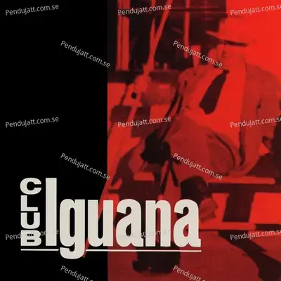 Club Iguana - Club Iguana cover album