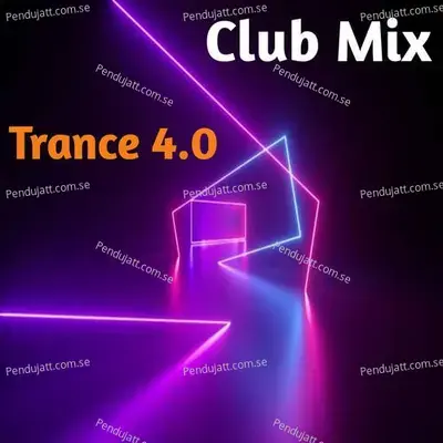 Club Mix Trance 4 0 - Lakhan Hire album cover 