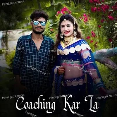 Coaching Kar La - Balli Bhalpur album cover 