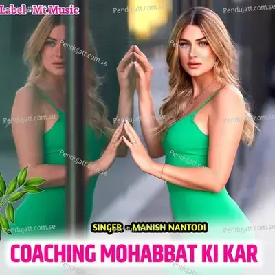 Coaching Mohabbat Ki Kar - Manish Nantodi album cover 