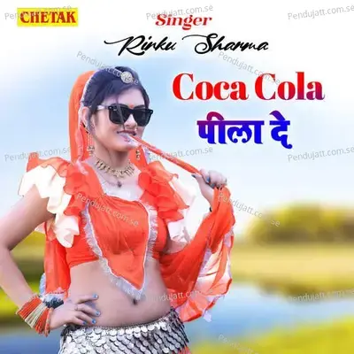 Coca Cola Pila De - Rinku Sharma album cover 