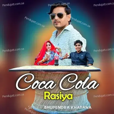 Coca Cola Rasiya - Bhupendra Khatana album cover 