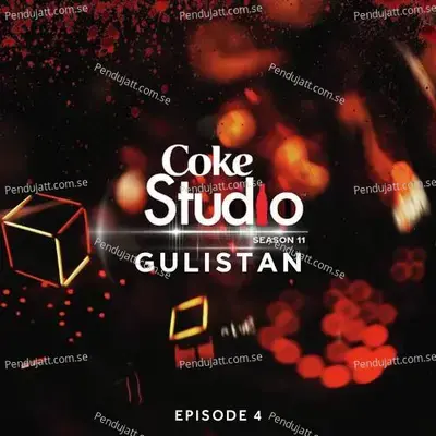 Coke Studio Season 11  Episode 4  Gulistan  - Various Artists cover album