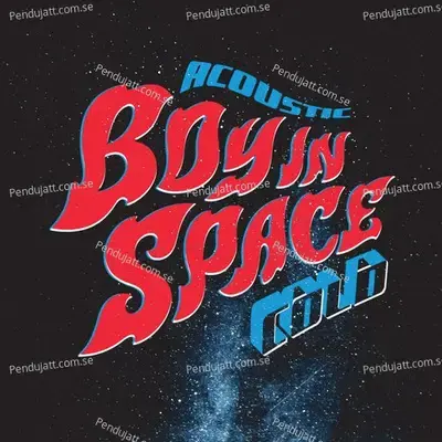 Cold  Acoustic  - Boy In Space