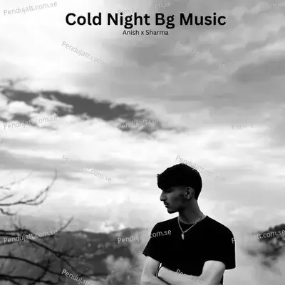 Cold Night Bg Music - Anish x Sharma album cover 