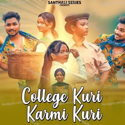 College Kuri Karmi Kuri - Raju Soren album cover 