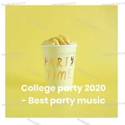 College Party 2020 - Best Party Music - Various Artists cover album