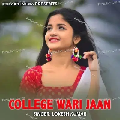 College Wari Jaan - Lokesh Kumar