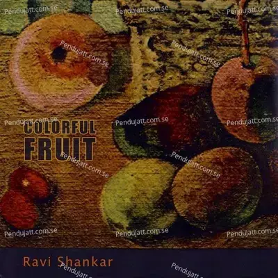 Colorful Fruit - Pandit Ravi Shankar cover album