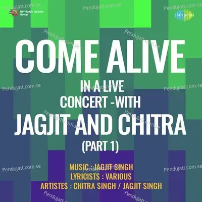 Come Alive In A Live Concert With Chitra Singh And Jagjit Singh - Jagjit Singh cover album