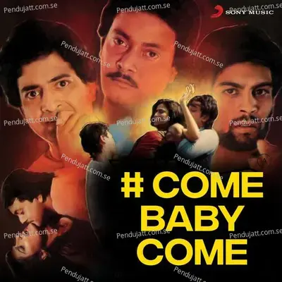 Come Baby Come - Kaka Rajput album cover 