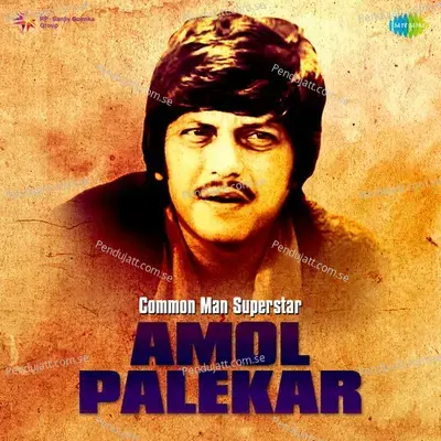 Common Man Superstar Amol Palekar - Amol Palekar cover album