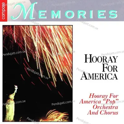 Compose Memories: Hooray For America - Hooray For America Pop Orchestra cover album