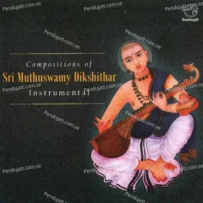 Compositions Of Muthuswamy Dikshithar - Jayashankar & Valayapathy cover album