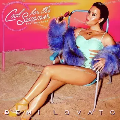 Cool For The Summer: The Remixes - Demi Lovato cover album