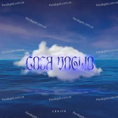 Cosa Voglio - Leslie